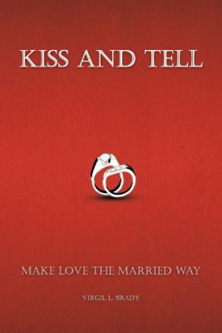 Book Kiss and Tell Virgil L Brady