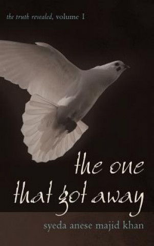 Knjiga One That Got Away Syeda Anese Majid Khan