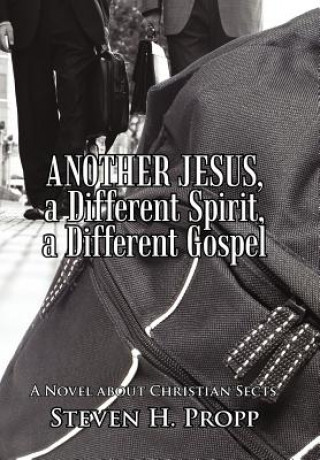 Книга Another Jesus, a Different Spirit, a Different Gospel Steven H Propp