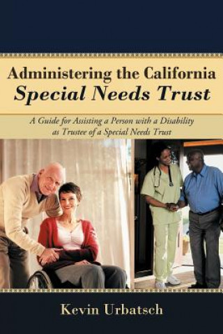 Könyv Administering the California Special Needs Trust Urbatsch