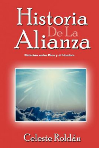 Könyv Historia de La Alianza Celeste Rold N
