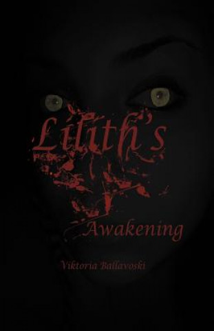 Kniha Lilith's Awakening Viktoria Ballavoski