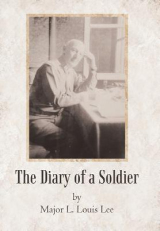 Книга Diary of a Soldier Major L Louis Lee