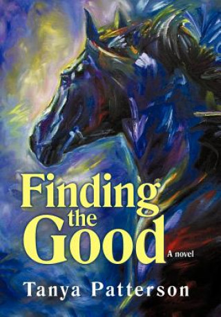 Buch Finding the Good Tanya Patterson