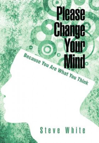 Книга Please Change Your Mind Steve White