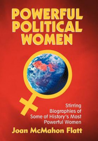 Könyv Powerful Political Women Joan McMahon Flatt