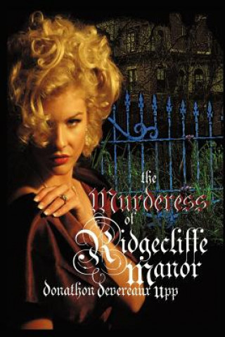 Knjiga Murderess of Ridgecliffe Manor Donathon Devereaux Upp