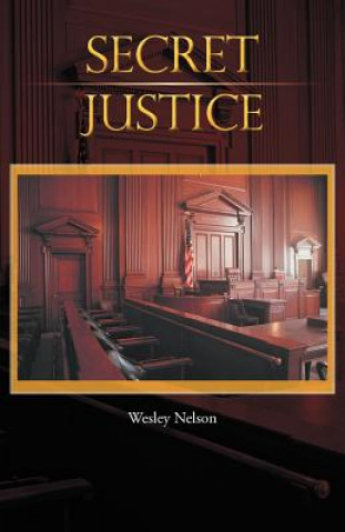 Buch Secret Justice Wesley Nelson