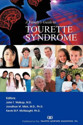 Kniha Family's Guide to Tourette Syndrome Inc Tourette Syndrome Association