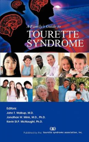 Kniha Family's Guide to Tourette Syndrome Inc Tourette Syndrome Association