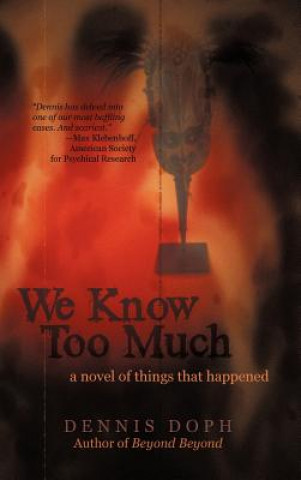 Book We Know Too Much Dennis Doph