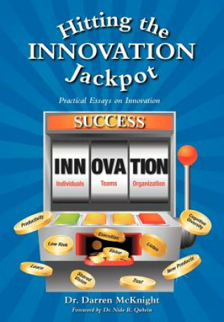 Kniha Hitting the Innovation Jackpot Dr Darren McKnight