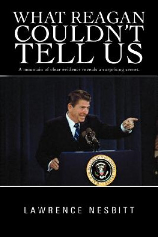 Book What Reagan Couldn't Tell Us Lawrence Nesbitt