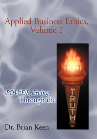 Kniha Applied Business Ethics, Volume 1 Dr Brian Keen