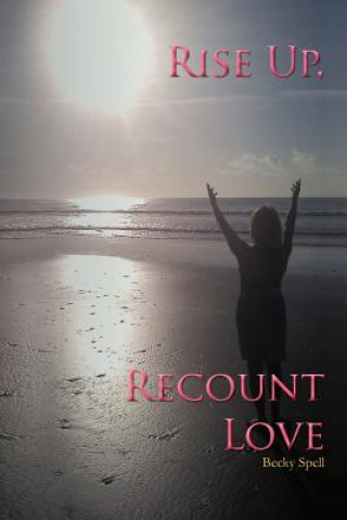 Book Rise Up, Recount Love Becky Spell