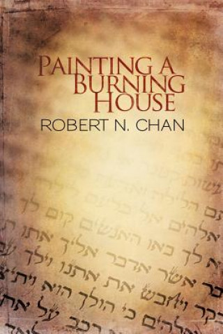 Carte Painting a Burning House Robert N Chan