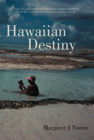 Książka Hawaiian Destiny Margaret J Norrie