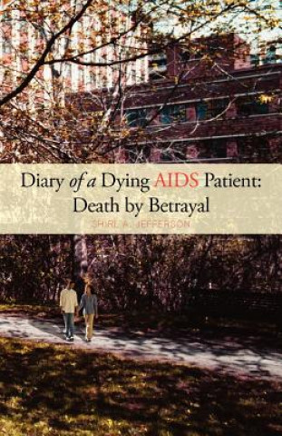 Kniha Diary of a Dying AIDS Patient Shirl A Jefferson