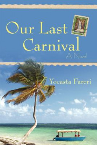 Livre Our Last Carnival Yocasta Fareri