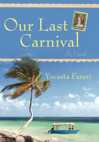 Livre Our Last Carnival Yocasta Fareri