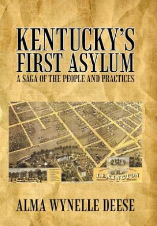 Книга Kentucky's First Asylum Alma Wynelle Deese