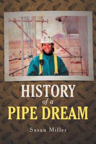 Carte History of a Pipe Dream Professor Susan Miller