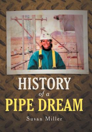 Carte History of a Pipe Dream Professor Susan Miller