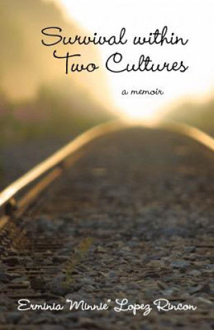 Carte Survival Within Two Cultures Erminia "Minnie" Lopez Rincon