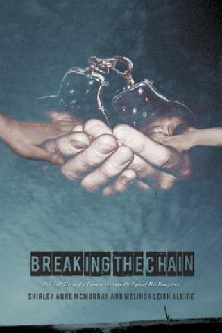 Kniha Breaking the Chain Melinda Leigh Alkire