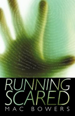 Book Running Scared Mac Bowers