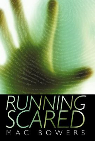 Kniha Running Scared Mac Bowers