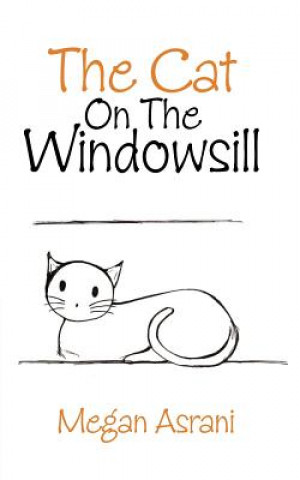 Kniha Cat on the Windowsill Megan Asrani
