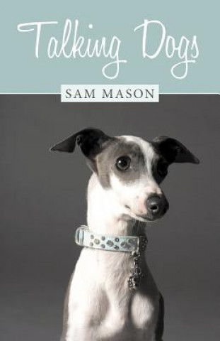 Книга Talking Dogs Sam Mason