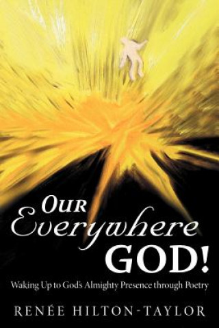 Knjiga Our Everywhere God! Rene'e Hilton-Taylor