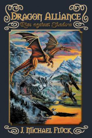 Könyv Dragon Alliance J Michael Fluck