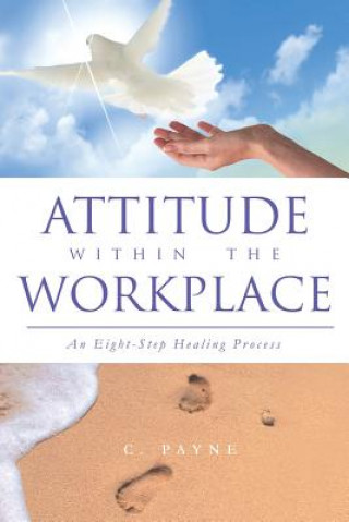 Книга Attitude Within the Workplace C Payne