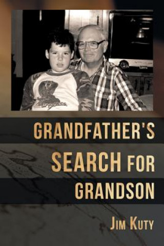 Kniha Grandfather's Search for Grandson Jim Kuty