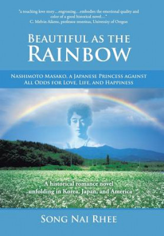 Könyv Beautiful as the Rainbow Song Nai Rhee