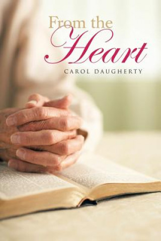 Kniha From the Heart Carol Daugherty