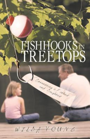 Knjiga Fishhooks in Treetops Wilda Young