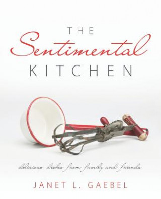 Knjiga Sentimental Kitchen Janet L Gaebel