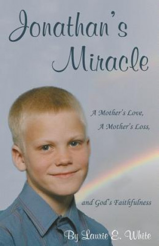 Könyv Jonathan's Miracle Laurie E White