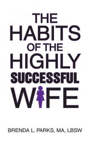 Carte Habits of the Highly Successful Wife Brenda L Parks