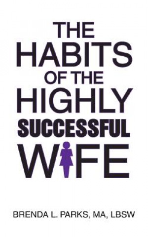 Книга Habits of the Highly Successful Wife Brenda L Parks