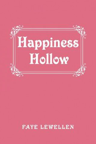 Книга Happiness Hollow Faye Lewellen