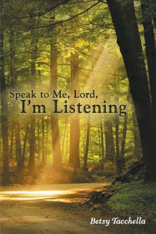 Livre Speak to Me, Lord, I'm Listening Betsy Tacchella