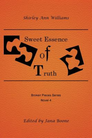 Könyv Sweet Essence of Truth Shirley Ann Williams