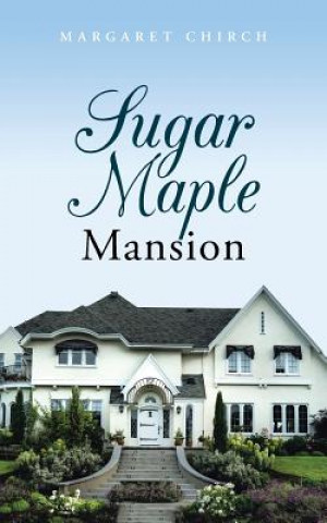 Book Sugar Maple Mansion Margaret Chirch