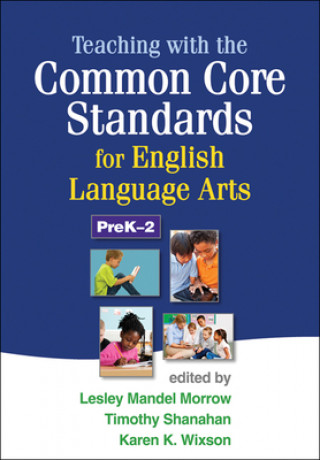 Книга Teaching with the Common Core Standards for English Language Arts Karen K. Wixson