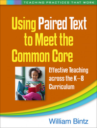 Buch Using Paired Text to Meet the Common Core William Bintz